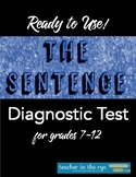 The Sentence: Diagnostic Test for Grades 7-12!