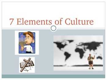 Preview of The Seven Elements of Culture PowerPoint -- 18 Slides