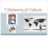 The Seven Elements of Culture PowerPoint -- 18 Slides