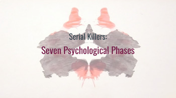 Preview of The Seven Psychological Phases of Serial Killers: Lesson + Assignment