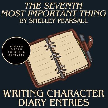 Preview of The Seventh Most Important Thing, Character Diary, Narrative & Creative Writing