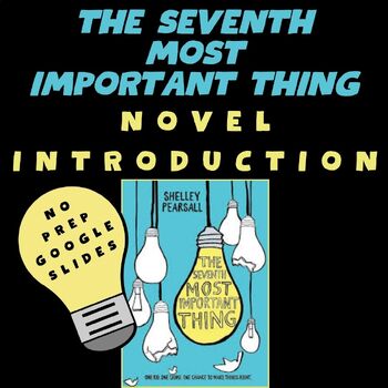 Preview of The Seventh Most Important Thing, Novel Introduction, Novel Intro Presentation