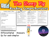 The Sheep Pig - Differentiated Reading Comprehensions for 
