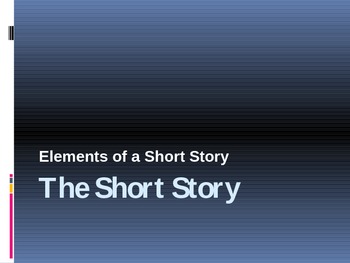 Preview of The Short Story - Elements of a Short Story - PowerPoint
