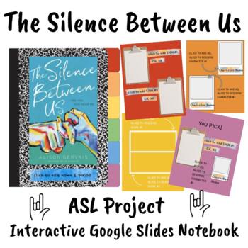 Preview of The Silence Between Us Novel Study / ASL Project