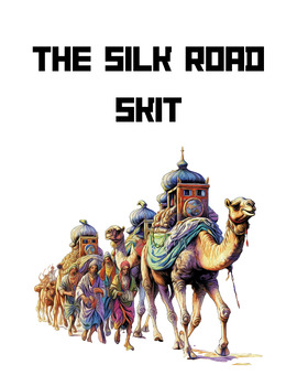 Preview of The Silk Road Skit
