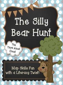 Preview of The Silly Bear Hunt: Map Skills with a Literacy Twist! (Writing Activities)