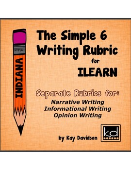 Preview of The Simple 6 Writing Rubric for ILEARN by Kay Davidson