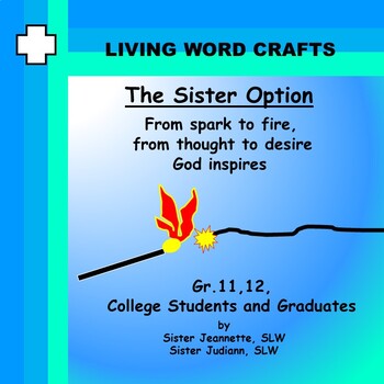 Preview of The Sister Option Gr. 8 -12, college students and graduates - Catholic Vocations