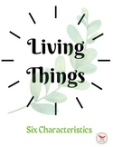 The Six Characteristics of Living Things (Notes, Content R