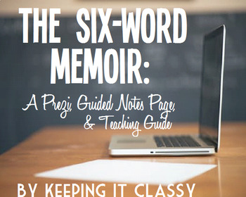 Preview of The Six-Word Memoir:  A Prezi, Guided Notes Page, and Teaching Guide
