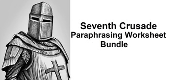 Preview of The Seventh Crusade (1248-1254) Paraphrasing Worksheet Bundle (5 PDF)