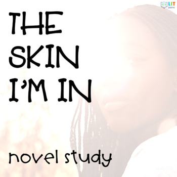 Preview of The Skin I'm In Novel Study