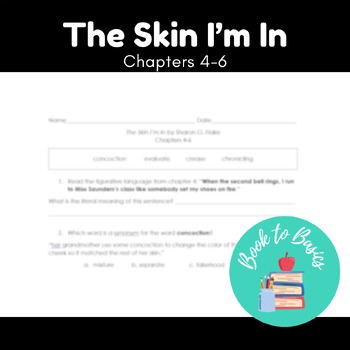 Preview of The Skin I'm In-Sharon G. Flake Chapters 4-6 Reading Questions