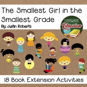 Preview of The Smallest Girl in the Smallest Grade by Justin Roberts 18 Activities NO PREP