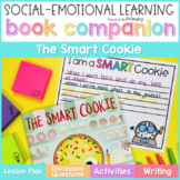 The Smart Cookie Book Companion Lesson & Self-Esteem Read Aloud Activities