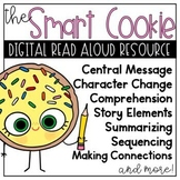 The Smart Cookie  Digital Storybook Reading Unit Google Slides™