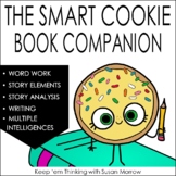 The Smart Cookie Read Aloud Book Companion | Multiple Inte