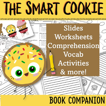 Preview of The Smart Cookie Lesson Plan, Book Companion, and SEL Activities
