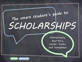 The Smart Student's Guide to SCHOLARSHIPS