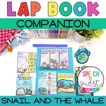 The Snail And The Whale Literature Lap Book By Speech Is