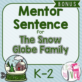 Preview of The Snow Globe Family: Free Mentor Sentence Lesson for Kinder, 1st, and 2nd