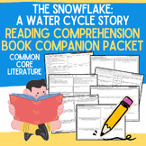 Snowflake: A Water Cycle Story Book Companion Reading Comp