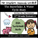 The Snowflake: A Water Cycle Story | 2nd GR. Domain 6 | CK