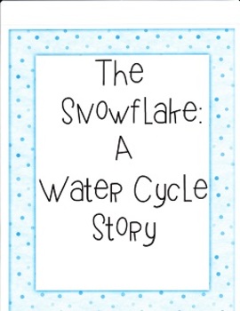 Preview of The Snowflake: A Water Cycle Story:  Imagine It - Grade 4