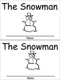 The Snowman Emergent Reader Preschool or Kindergarten Winter
