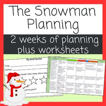 Preview of The Snowman by Raymond Briggs 2 weeks of planning plus worksheets