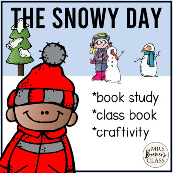 Preview of The Snowy Day | Book Study Activities, Class Book, Craft