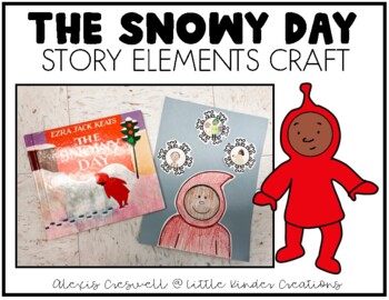 Preview of The Snowy Day Story Elements Craft | Characters