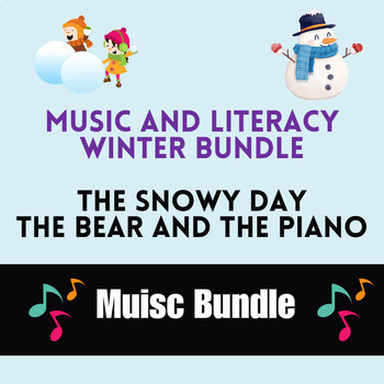 Preview of The Snowy Day, The Bear and the Piano, Music, Literacy, Winter BUNDLE