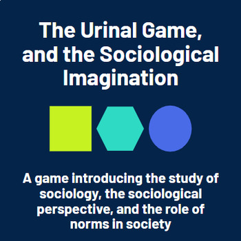 Preview of The Sociological Perspective and the Urinal Game! (An intro to Soc)