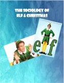 The Sociology of the Movie Elf and Christmas Movie Guide a