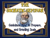 The Socratic Seminar: Guidelines, How to Prepare, Grading Scale