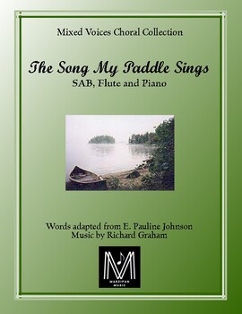 Preview of The Song My Paddle Sings  (SAB, Flute and Piano)
