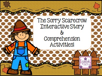 Preview of The Sorry Scarecrow Interactive Story and Comprehension Activities