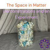 The Space in Matter Demonstrations and an Experiment NGSS 