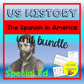 Preview of The Spanish in America Unit Special Education Leveled Adapted Books Vocabulary