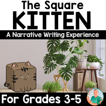 Preview of The Square Kitten - A Narrative Writing Project for Grades 2-5