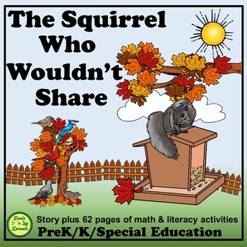 Preview of The Squirrel Who Wouldn't Share Story & Related Activities PreK/K/Special Ed