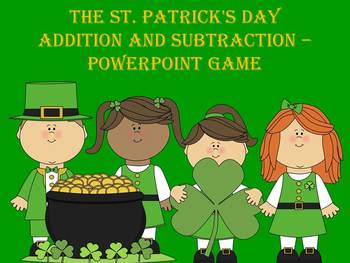 Preview of The St. Patrick's Day Addition and Subtraction - PowerPoint Game