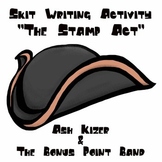 The Stamp Act - Skit Writing Activity