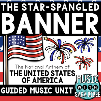 Preview of The Star Spangled Banner Unit- Music Presentation- Literacy/History Connections