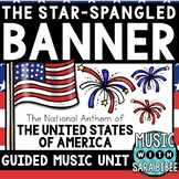 The Star Spangled Banner Unit- Music Presentation- Literac
