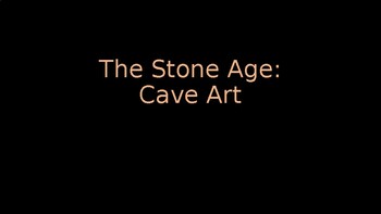 Preview of The Stone Age: Cave Art-Traveling Through Time with Art