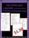 The Stone Ages (3 quizzes, 3 test) 1 Differentiated quiz &