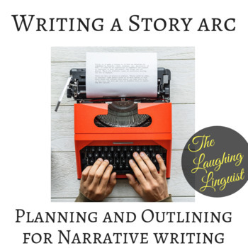 Preview of The Story Arc - Narrative Writing Planning and Outlining